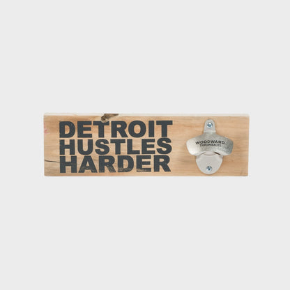 DETROIT HUSTLES HARDER® Bottle Opener, Bottle Opener, Woodward Throwbacks - DETROIT HUSTLES HARDER®